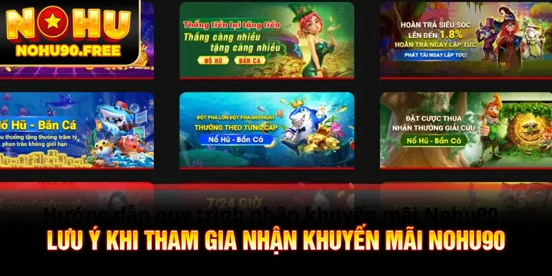 Các lưu ý quan trọng khi tham gia nhận khuyến mãi NOHU90